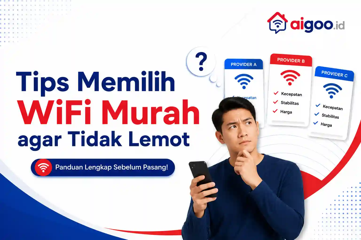 Tips Memilih WiFi Murah agar Tidak Lemot, Panduan Lengkap Sebelum Berlangganan